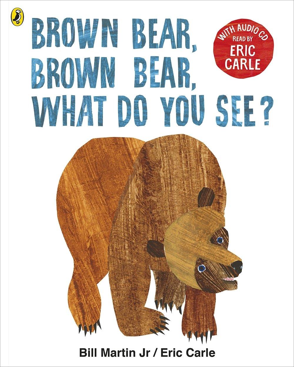 Brown Bear, Brown Bear, What Do You See? - With Audio CD - الدب البني،