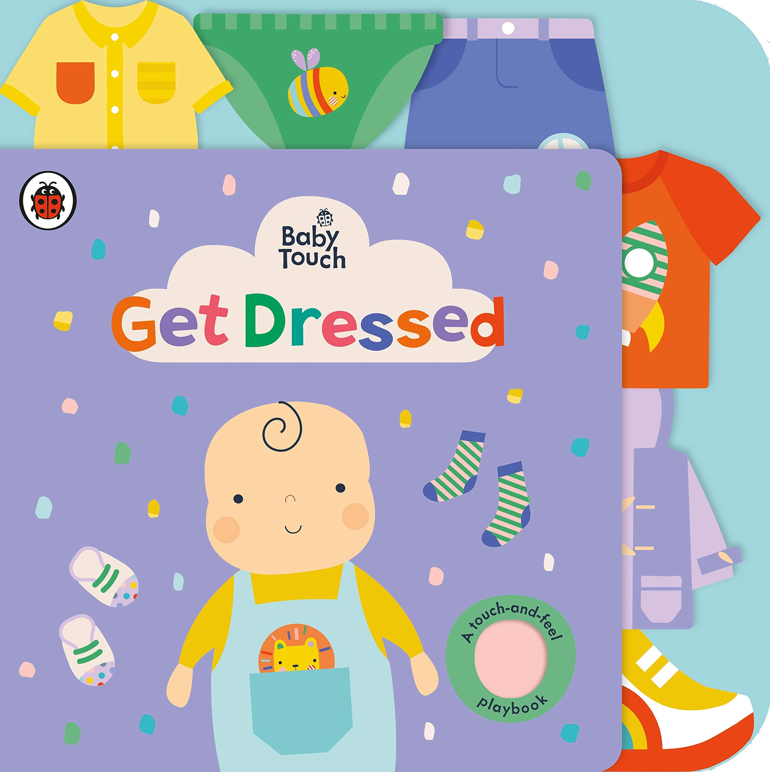 Baby Touch Get Dressed A Touch-and-Feel Playbook Board Book