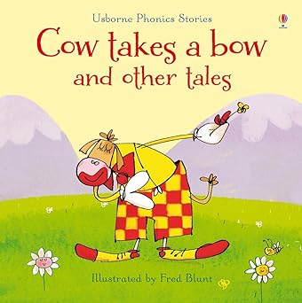 Usborne Phonics Readers - Cow Takes a Bow and Other Tales