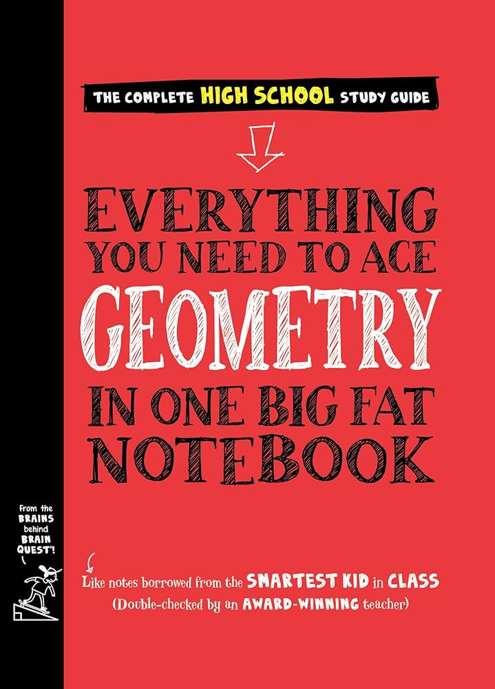 The Complete High School Study Guide - Everything You Need To Ace Geometry In One Big Fat Notebook