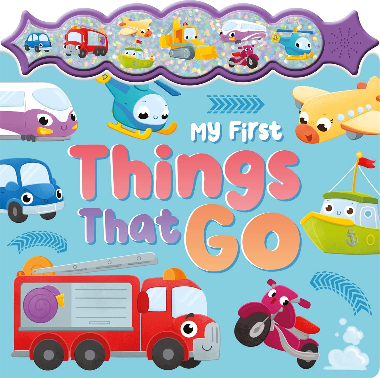 My First Things That Go - Sparkly Button Sound Book - كتابي الأول للأشياء التي تسير - كتاب الأصوات الزرّاق اللامع