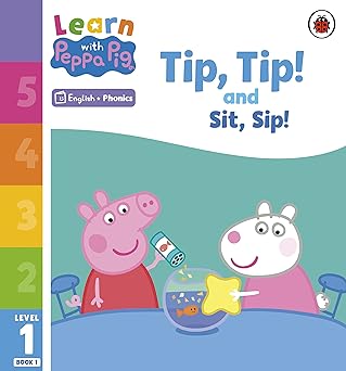 Learn with Peppa Pig Phonics Level 1 Book 1 – Tip,Tip! and Sit, Sip!