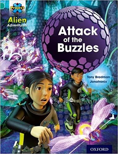 Project X - Alien Adventures -Attack Of The Buzzles - Oxford Level 7 -