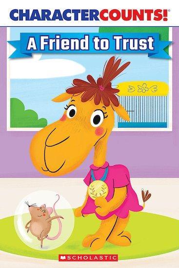 CHARACTER COUNTS! A FRIEND TO TRUST
