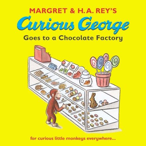 Margaret & H. A. Rey's - Curious George Goes To A Chocolate Factory -
