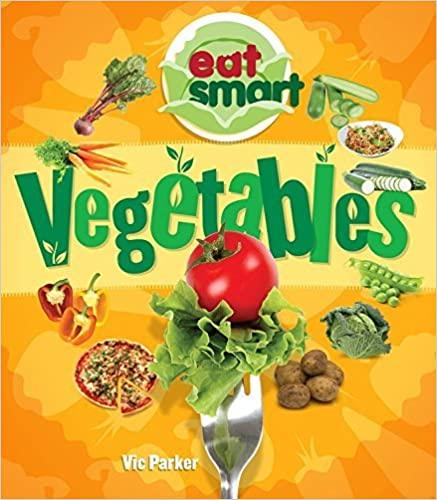 Eat Smart - Vegetables - Spectrawide Bookstore