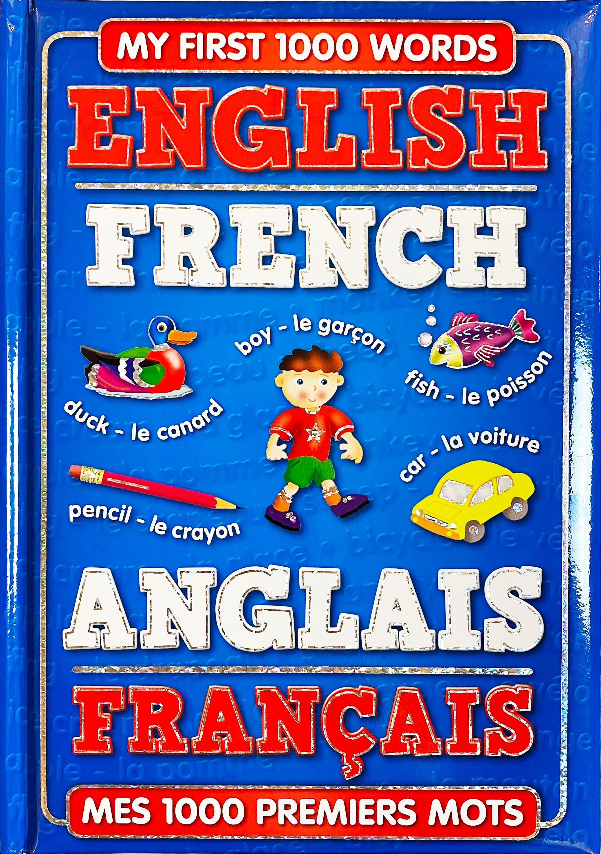 MY FIRST 1000 WORDS - ENGLISH - FRENCH (PADDED)
