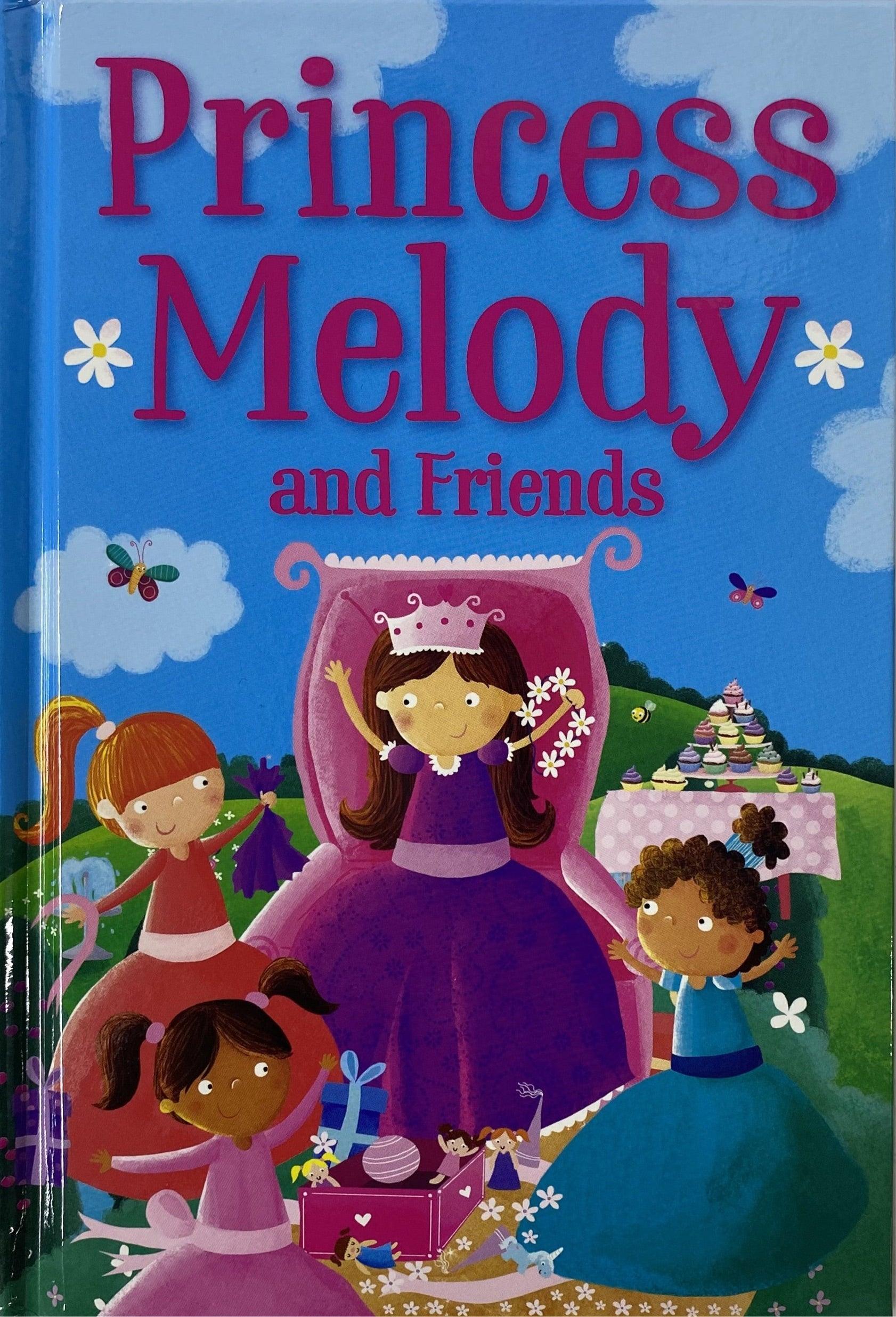 PRINCESS STORIES - PRINCESS MELODY AND FRIENDS Bk1