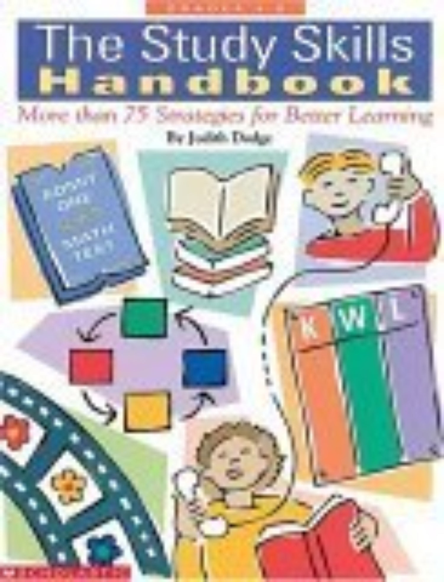 The Study Skills Handbook: More Than 75 Strategies for Better Learning