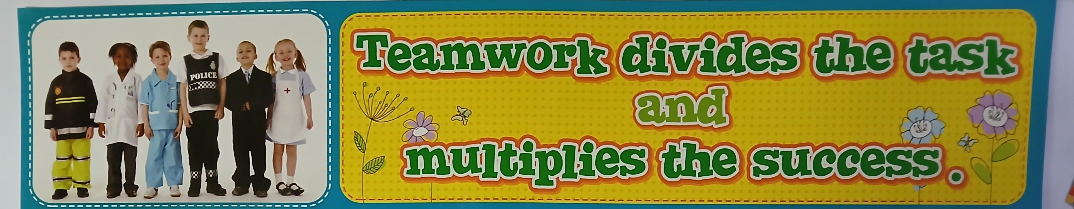 Teamwork Divide the Task and Multiplies the Success - Poster