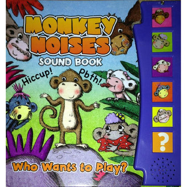 Monkey Noises: Who wants To Play? - A Sound Board Book