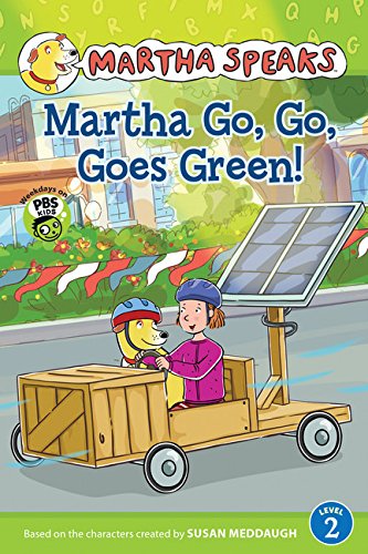 Martha Go, Go, Goes Green! (Martha Speaks: Green Light Readers, Level 2)