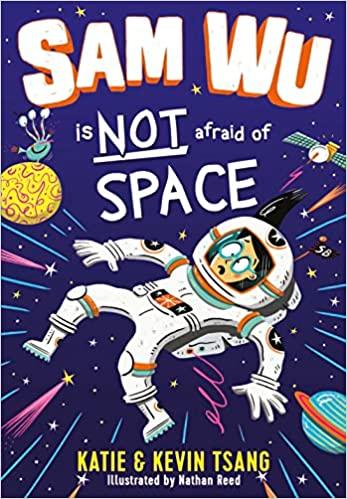 Sam Wu #6 - Is Not Afraid Of Space - Spectrawide Bookstore