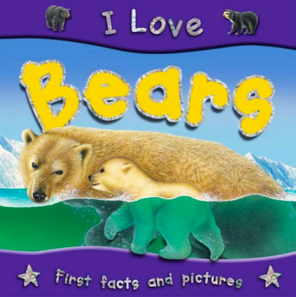Miles Kelly - I Love Bears First facts and Pictures - مايلز كيلي - أنا أحب الدببة الأولى: حقائق وصور