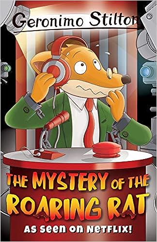 Geronimo Stilton Series 3 - The Mystery Of The Roaring Rat