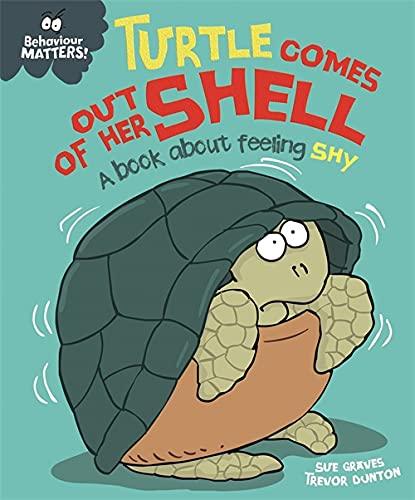 Behaviour Matters: Turtle Comes Out of Her Shell - A book about feeling Shy - Spectrawide Bookstore