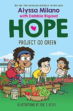 Alyssa Milano's Hope #04 - Hope Project Go Green