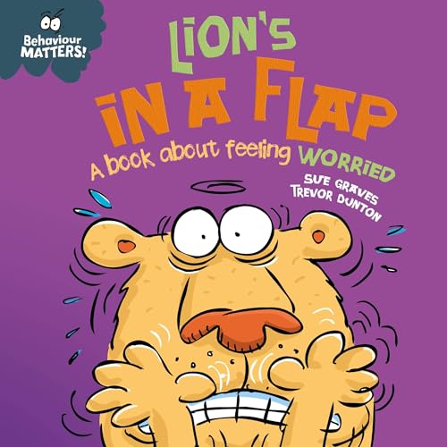 Behaviour Matters!: Lion Feels Worried - السلوك مهم: الأسد يشعر بالقلق