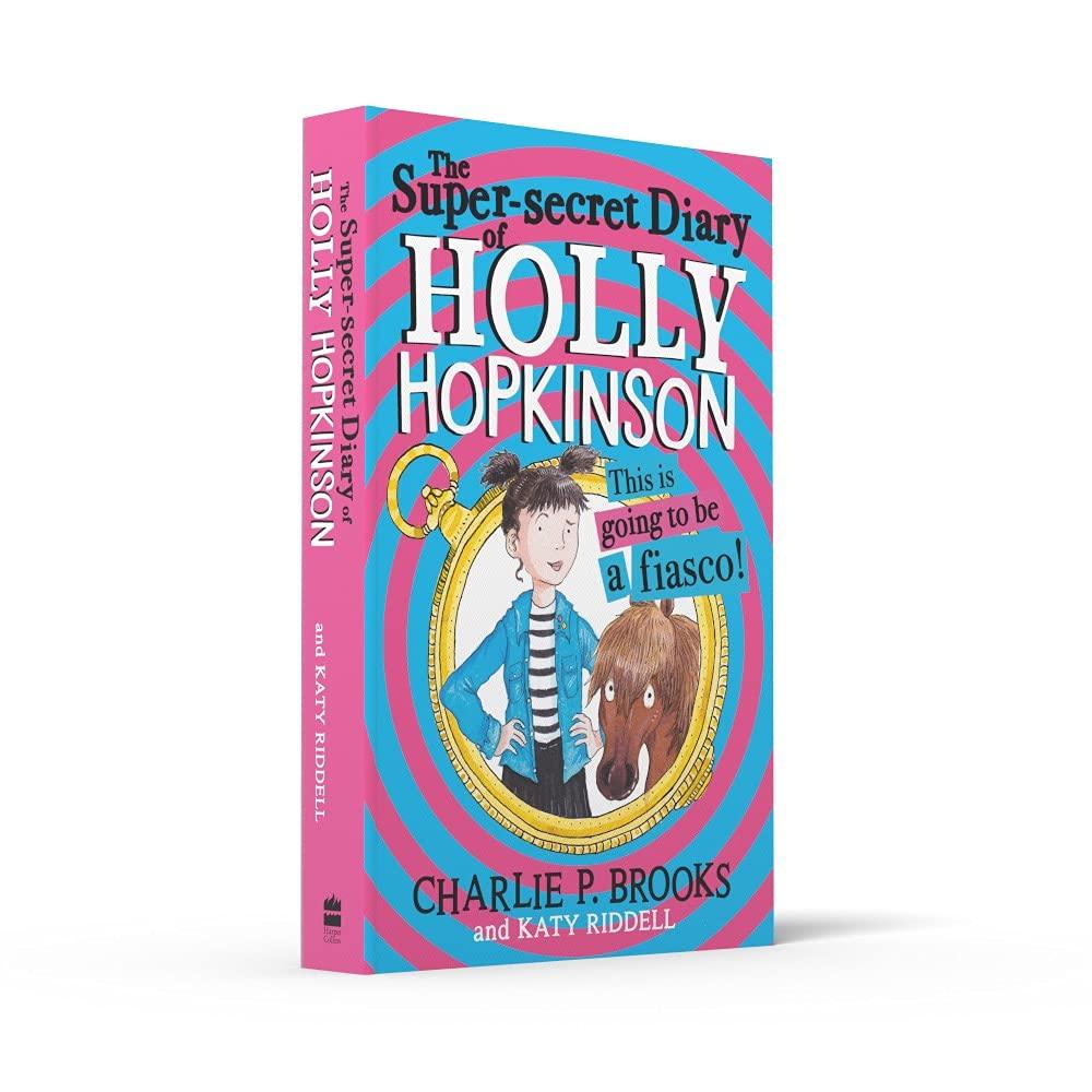 The Super-Secret Diary of Holly Hopkinson #1 - This Is Going To Be a Fiasco - Spectrawide Bookstore