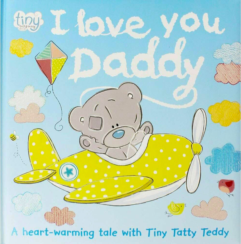 I Love You Daddy - A Heart Warming TaleTiny Tatty Teddy - I Love You Daddy Story Book