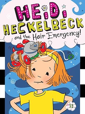 Heidi Heckelbeck #31: And The Hair Emergency! هايدي هيكلبيك - أضواء! آلة تصوير! مذهل!
