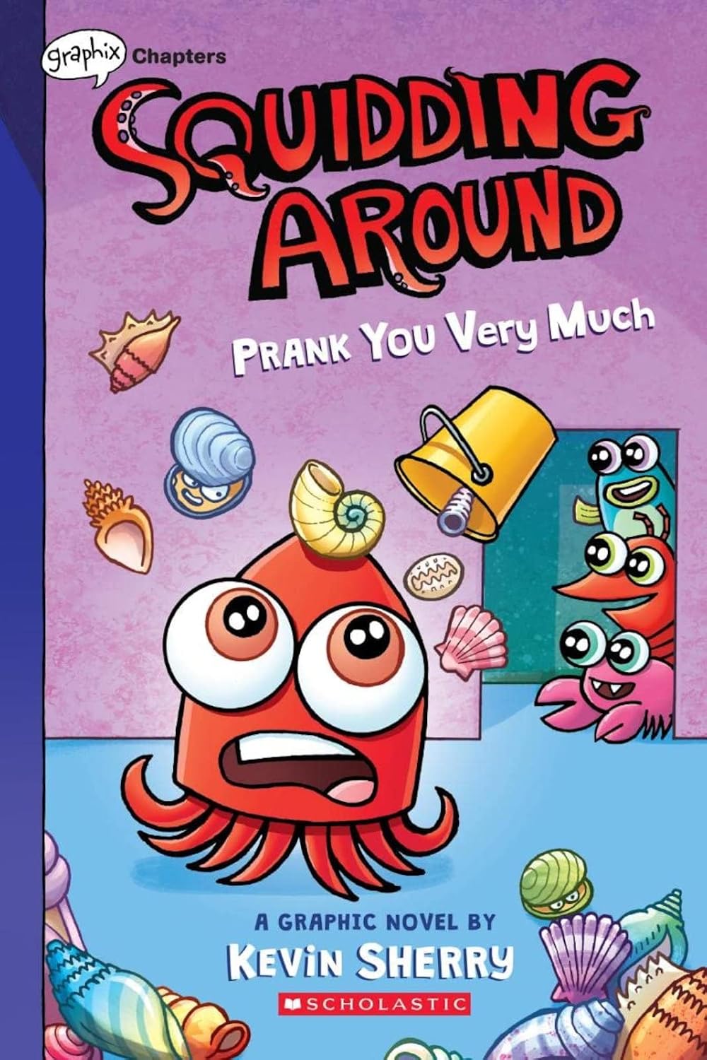 Squidding Around - Prank You Very Much Graphic Novel #03 - Squidding حوالي - مزحة لك الكثير من الرواية المصورة #03
