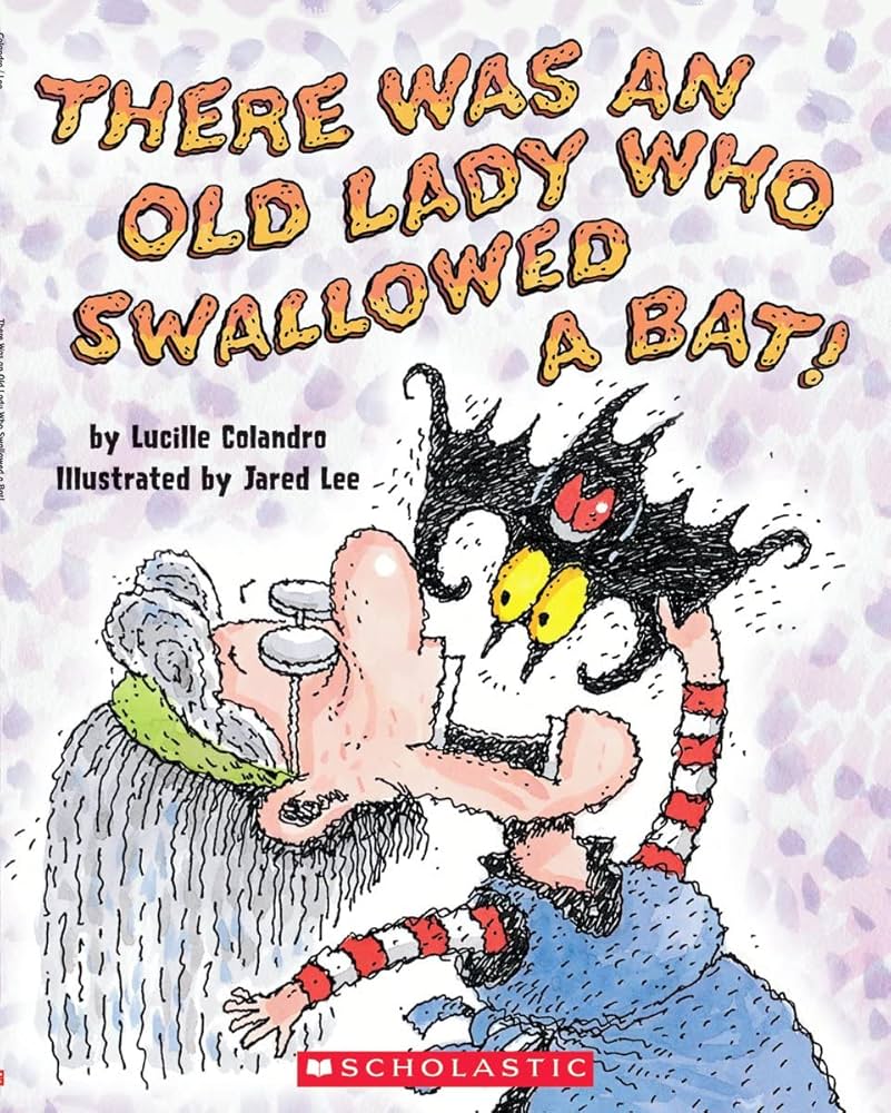 There Was An Old Lady Who Swallowed A Bat! - كان هناك سيدة عجوز ابتلعت خفاشاً!