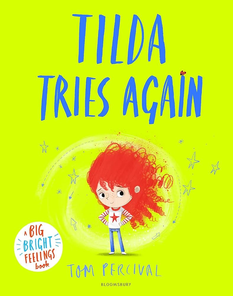 A Big Bright Feelings Book - Tilda Tries Again