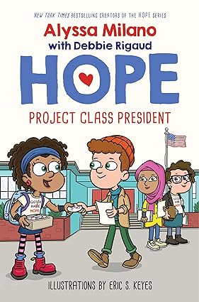 Alyssa Milano's Hope #03 - Hope Project Class President