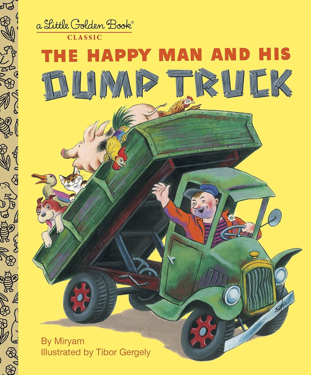 Little Golden Book - The Happy Man and His Dump Truck كتاب الذهبي الصغير - أستطيع أن أطير