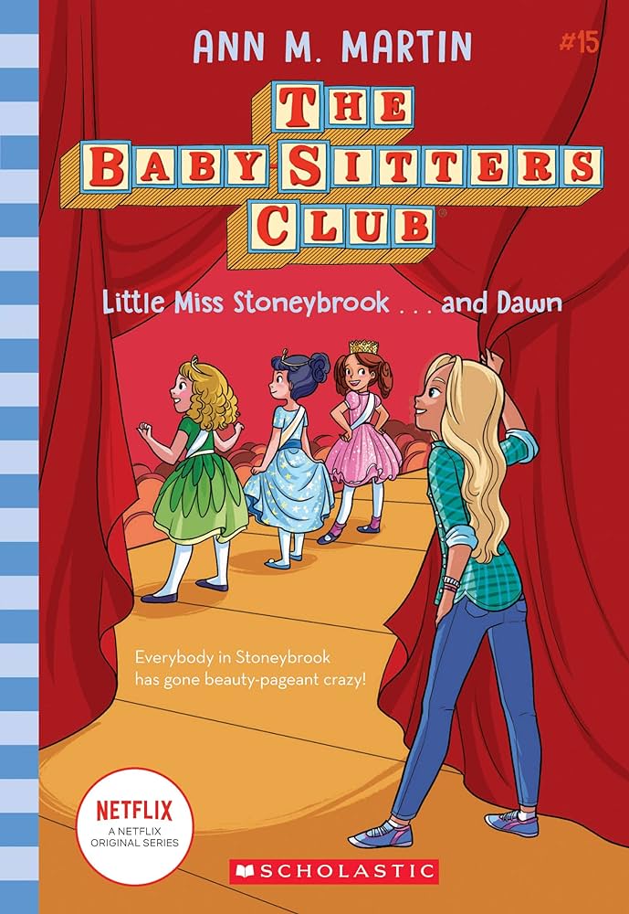 The Baby Sitters Club - Little Miss Stoneybrook . . . and Dawn #15