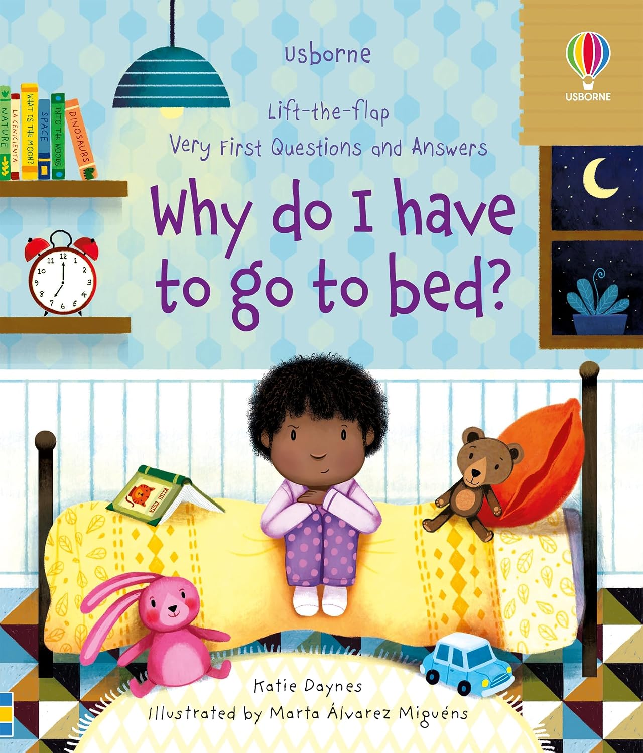 Usborne Lift The Flap: Very First Questions and Answers - Why Do I Have To go To Bed?
