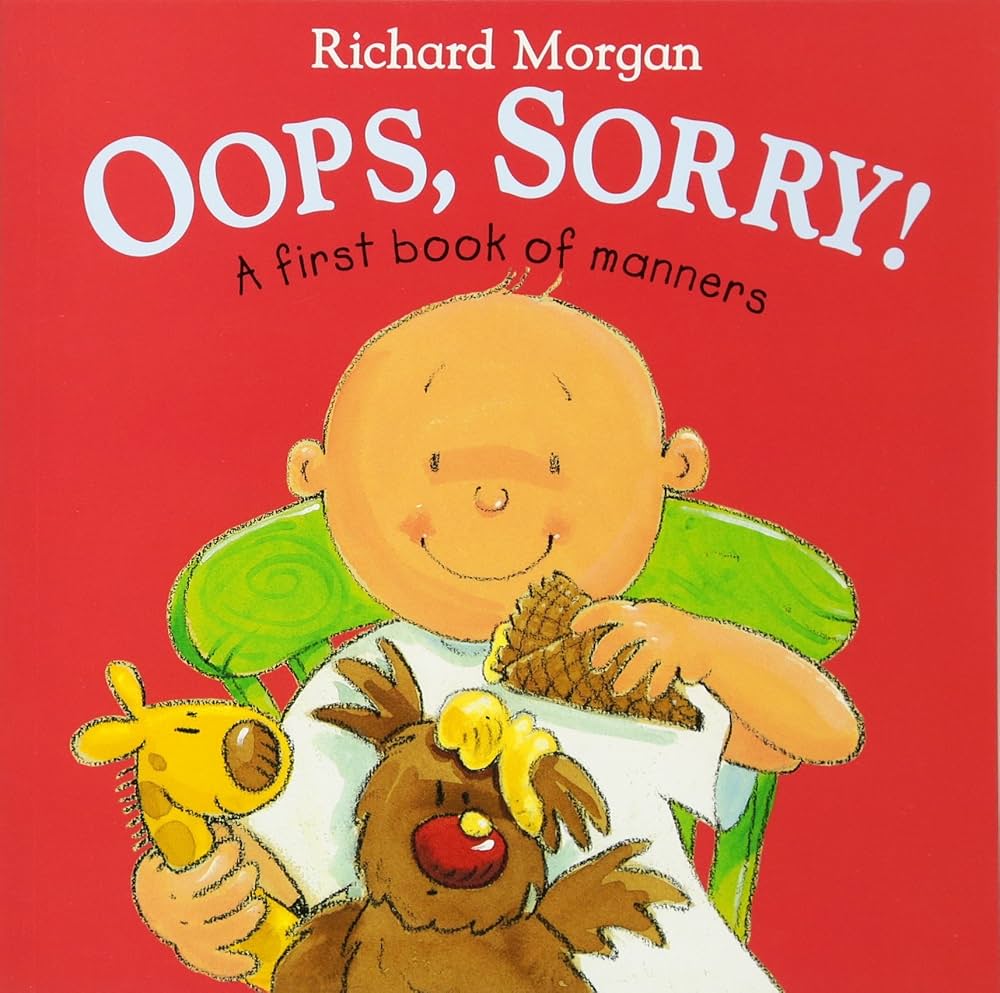 Oops, Sorry! A First Book of Manners - عفوًا، آسف! كتاب الأخلاق الأول