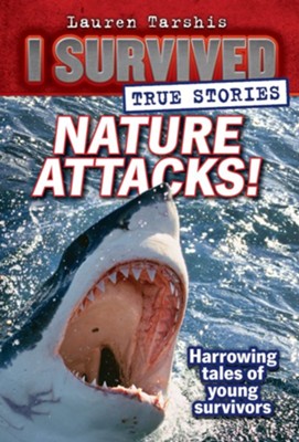 I Survived True Stories - Nature Attacks! Hardcover, #2