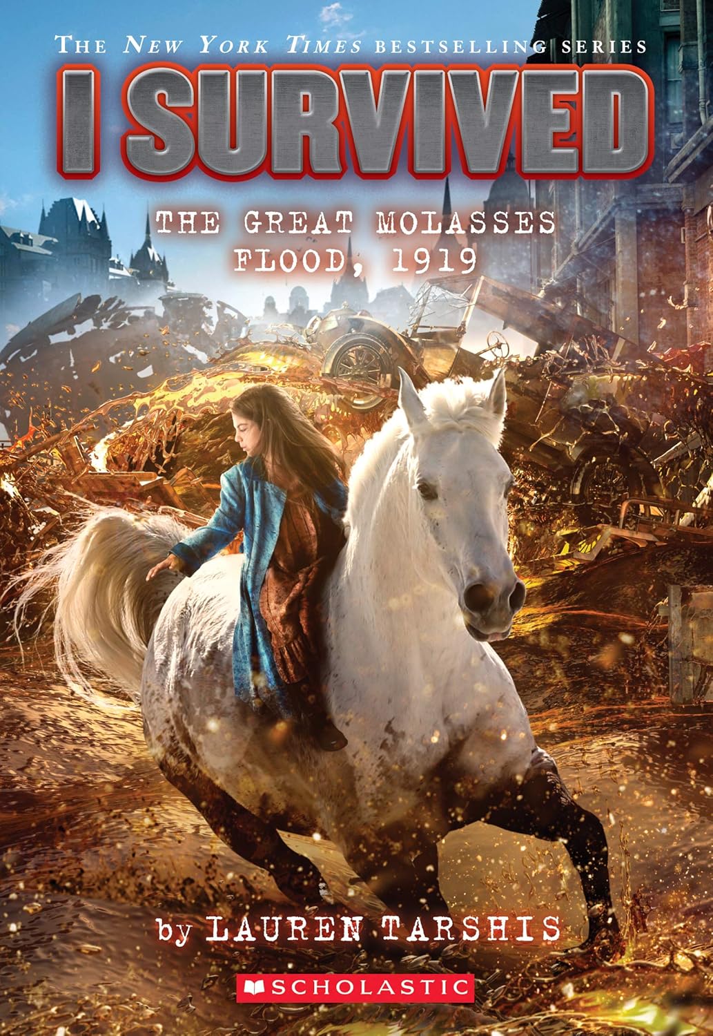I Survived: I Survived The Great Molasses Flood, 1919