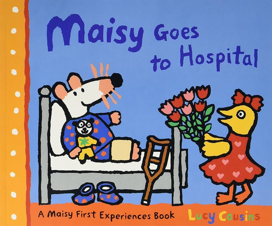 Maisy First Experiences Book: Maisy Goes to Hospital - كتاب ميسي للتجارب الأولى: ميسي تذهب إلى المستشفى
