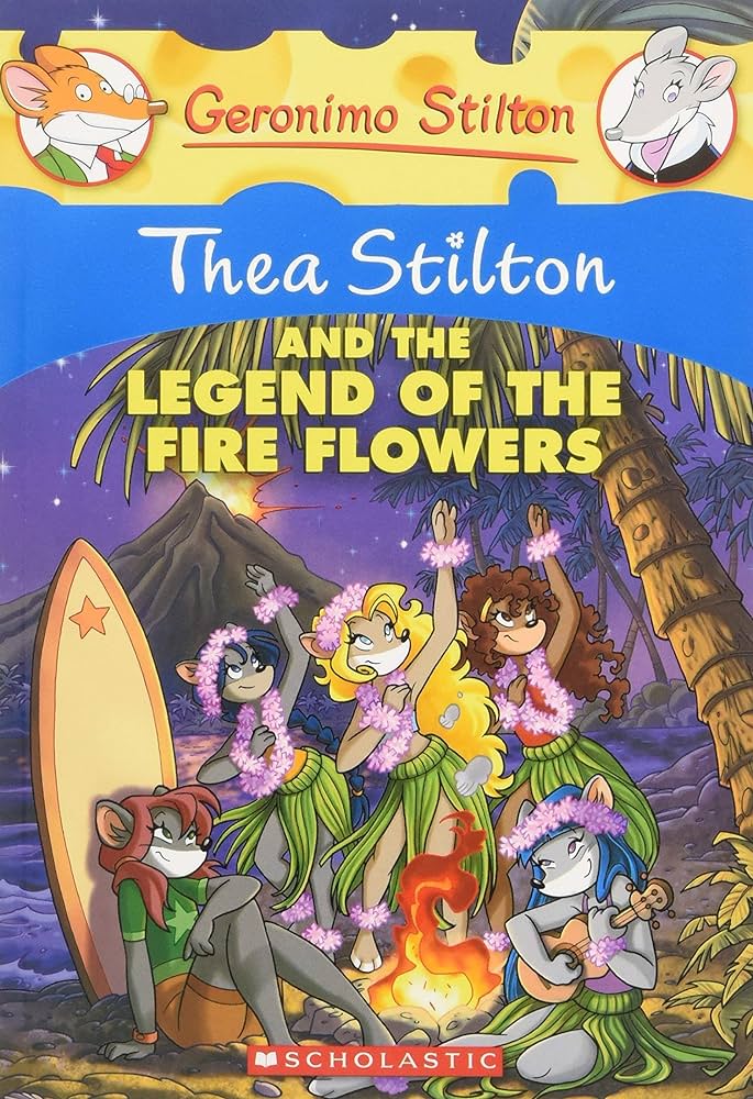 Thea Stilton #15: Thea Stilton And The Legend Of The Fire Flowers