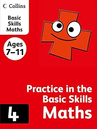 Basic Skills Maths-Practice 4 (Ages 7-11)