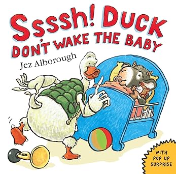 Ssssh! Duck Don't Wake the Baby - اسكت! بطة لا توقظي الطفل