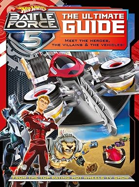 Hot Wheels Battle Force 5; The Ultimate Guide