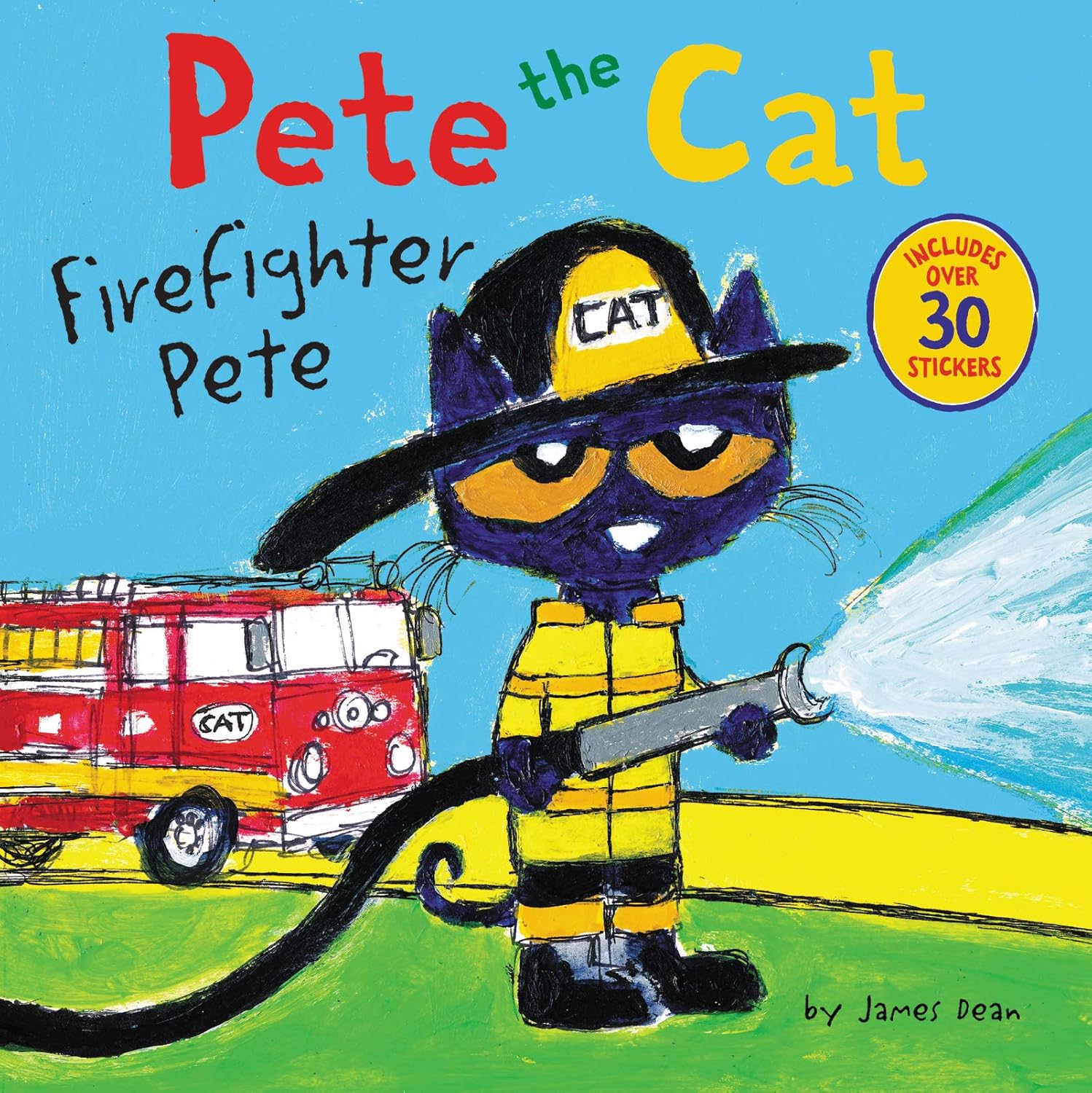 Pete the Cat - Firefighter Pete (Includes Over 30 Stickers!)