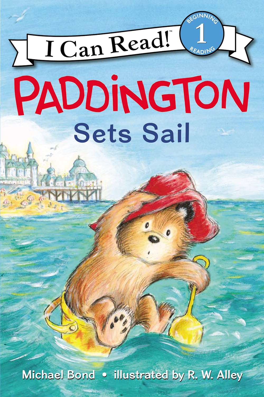 I Can Read! Level 1: Paddington Sets Sail - أنا أستطيع القراءة! المستوى 1 – بادينغتون #2 عائلة وأصدقاء بادينغتون