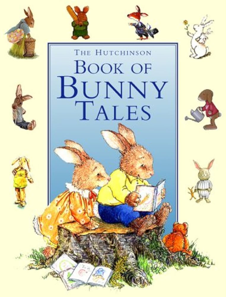 The Hutchinson Book of Bunny Tales - كتاب هتشنسون لقصص الأرانب