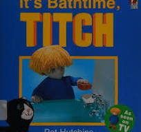 It's Bathtime, Titch (Titch Story Book) - حان وقت الاستحمام يا تيتش (كتاب قصص تيتش)