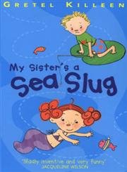 My Sister's a Sea Slug - أختي دودة بحرية