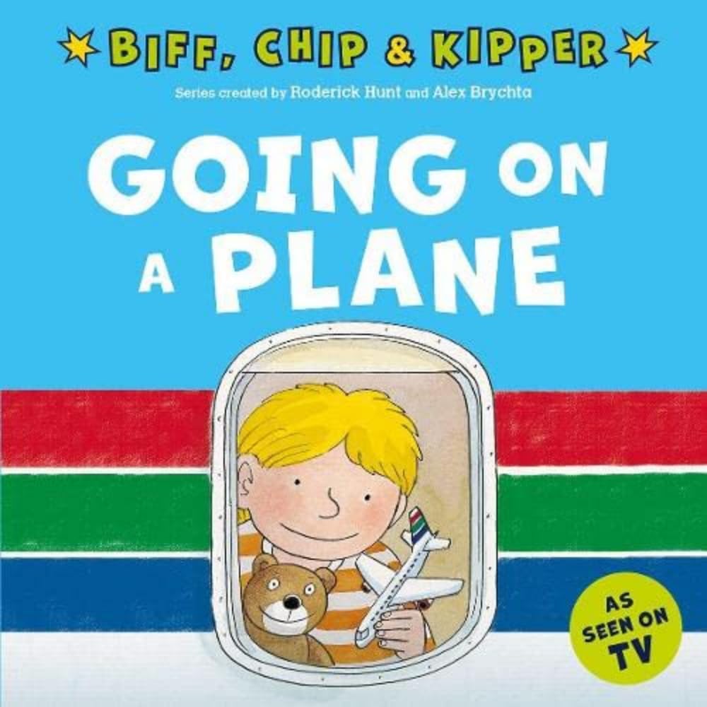 First Experiences with Biff, Chip And Kipper: Going On A Plane (Picture Book - New Collection) - التجارب الأولى مع بيف وتشيب وكيبر: الذهاب في طائرة (كتاب مصور - مجموعة جديدة)