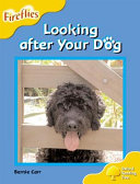 Oxford Reading Tree - Stage 5 - Fireflies: Looking After your Dog - Oxford Reading Tree - المرحلة 5 - اليراعات: الاعتناء بكلبك