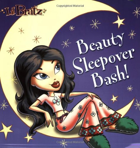 Lil' Bratz - Beauty Sleepover Bash!
