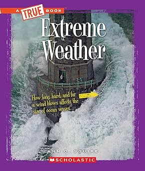 A True Book - Extreme Science - Extreme Weather