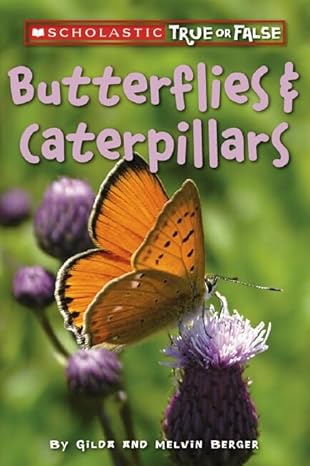 True or False - Butterflies & Caterpillars